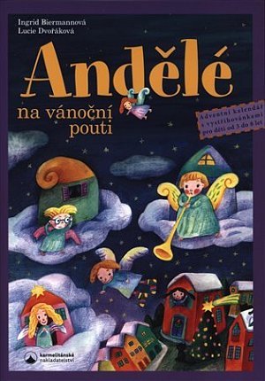 Andělé na vánoční pouti - Adventní kalendář s vystřihovánkami pro děti od tří do osmi let, 2.  vydání