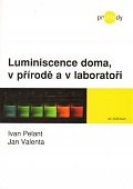 Luminiscence doma, v přírodě a v laboratoři
