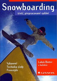 Snowboarding - 3.přep.vyd. - vybavení, technika jízdy, freestyle