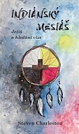 Indiánský mesiáš - Ježíš a hledání vize