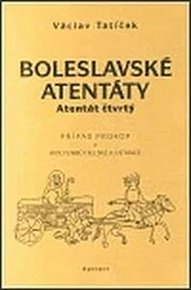 Boleslavské atentáty - Atentát čtvrtý Případ Prokop a Wolfenbüttlerské ilustrace