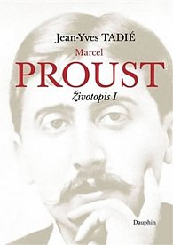 Marcel Proust - Životopis I