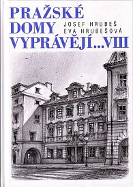 Pražské domy vyprávějí… VIII