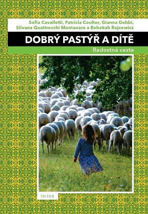 Dobrý pastýř a dítěf - Radostná cesta