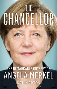 The Chancellor: The Remarkable Odyssey Of Angela Merkel, 1.  vydání