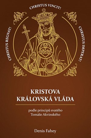 Kristova královská vláda podle principů svatého Tomáše Akvinského