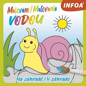 Malování / Maľovanie vodou - Na zahradě / V záhrade, 1.  vydání