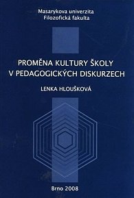 Proměna kultury školy v pedagogických diskurzech