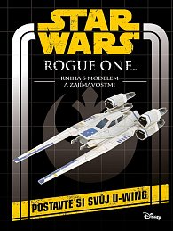 Star Wars Rogue One - Kniha s modelem a zajímavostmi