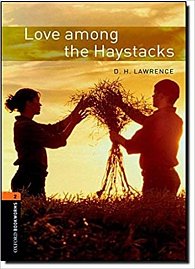 Oxford Bookworms Library 2 Love Among the Haystacks (New Edition)