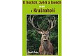 O horách, zvěři a lovech nejen v Krušnohoří