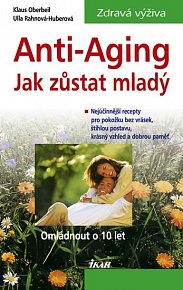 Anti-Aging - Jak zůstat mladý