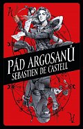 Pád Argosanů (Prequel Divotvůrce)