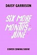 Six More Months of June: The Must-Read Romance of the Summer!