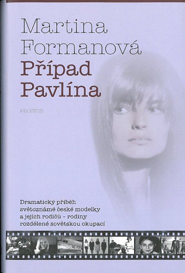 Náhled Případ Pavlína - Dramatický příběh světoznámé české modelky a jejích rodičů – rodiny rozdělené sovětskou okupací