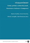 Vícejazyčnost - Český, polský a německý jazyk, literatura a kultura v komparaci