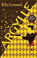 Argylle: The Explosive Spy Thriller That Inspired the new Matthew Vaughn film starring Henry Cavill and Bryce Dallas Howard, 1.  vydání