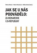Jak se u nás podvádělo za monarchie i za republiky