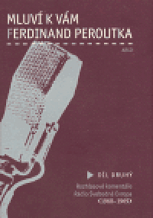 Mluví k vám Ferdinand Peroutka, díl druhý