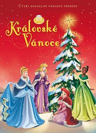Princezna - Královské Vánoce - Čtyři kouzelné vánoční příběhy