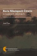 Boris N. Čičerin o ruských dějinách (státní škola jako historiografický a společenský fenomén)