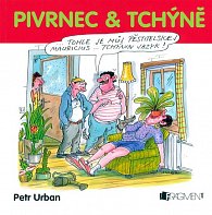 Pivrnec & TCHÝNĚ - P. Urban