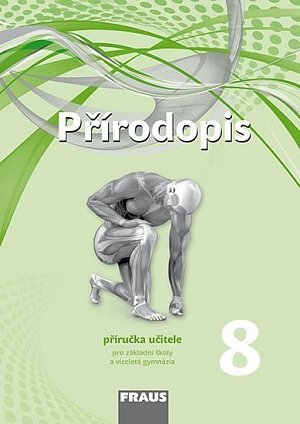 Přírodopis 8 pro ZŠ a víceletá gymnázia - Příručka učitele