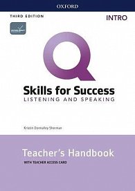 Q Skills for Success Intro Listening & Speaking Teacher´s Handbook with Teacher´s Access Card, 3rd