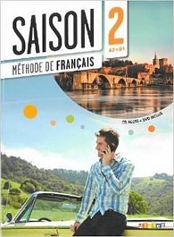 Saison 2 A2-B1 Livre d´éleve + CD + DVD, 1.  vydání