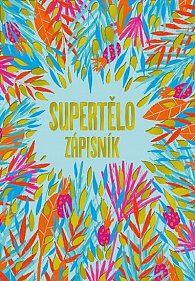 Supertělo - Zápisník