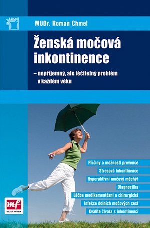 Ženská močová inkontinence – nepříjemný, ale léčitelný problém v každém věku