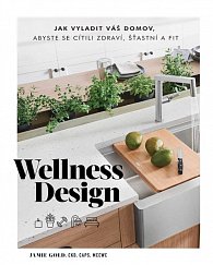 ANAG Wellness design – Jak vyladit váš domov, abyste se cítili zdraví, šťastní a fit