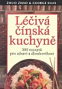 Léčivá čínská kuchyně - 300 receptů pro