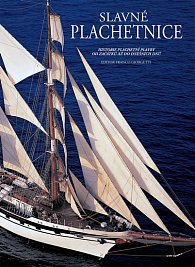 Slavné plachetnice - Historie plachetní plavby od začátků až do dnešních dnů - 2. vydání