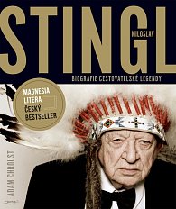 Stingl Miloslav - Biografie cestovatelské legendy