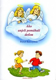 Ako anjeli pomáhali deťom