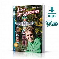 Teen ELI Readers 3/B1: Allan: My Vancouver + Downloadable Multimedia+