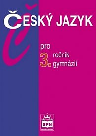 Český jazyk pro 3. ročník gymnázií, 2.  vydání