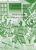 Radikální buddhismus - Malá čítanka (nejen) pro anarchisty