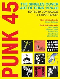 Punk 45. The Singles Cover Art of Punk 1976-80