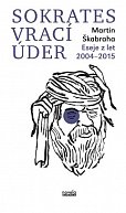 Sokrates vrací úder - Eseje z let 2004-2015