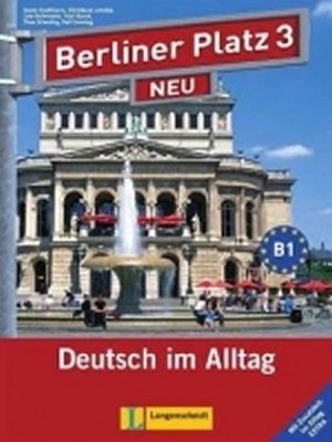 Berliner Platz 3 Neu (B1) – L/AB + 2CD Alltag Extra