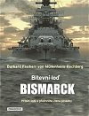 Bitevní loď Bismarck - Příběh lodě a přeživšího člena posádky