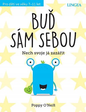 Buď sám sebou - Nech svoje já zářit