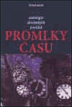 Promlky času Antologie slovinských povídek