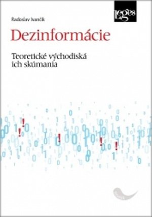 Dezinformácie - Teoretické východiská ich skúmania