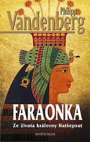 Faraonka - Ze života královny Hatšepsut