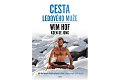 Wim Hof - Cesta Ledového muže