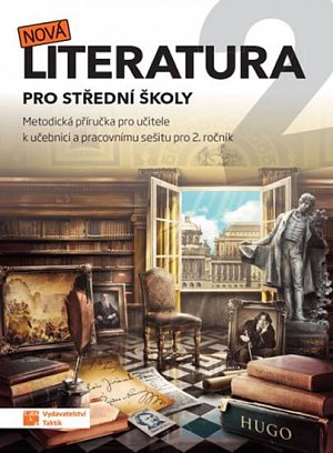 Nová literatura pro 2.ročník SŠ - metodická příručka