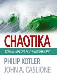 Chaotika-řízení a marketing firmy v éře turbulencí